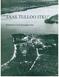 Фотоальбом «TAAS TULLOO ITKU», посвященный волости Куолемаярви, © Pia Hantti-Kiskonen, Turku 1984